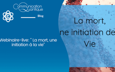 Webinaire-live “la mort, une initiation à la vie”