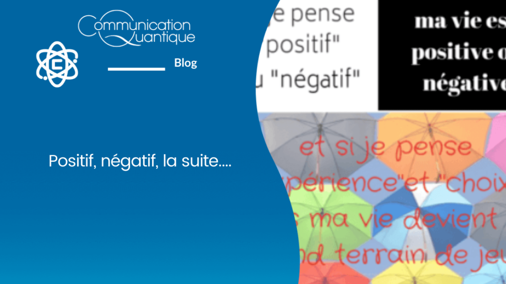 Positif, négatif, la suite ... Agathe Bourasset, développement personnel