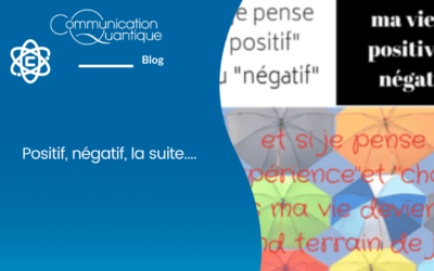 Positif et négatif, la suite …