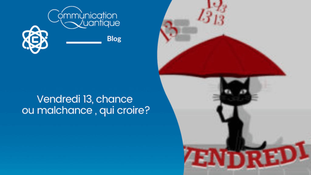 Vendredi 13 : chance ou malchance ? Qui croire ? Agathe Bourasset