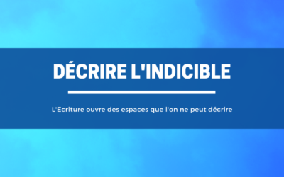 Décrire l’indicible